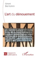 Cover: L'art du d&eacute;nouement - Editions L'Harmattan