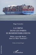 Cover: La Chine dans les ports eurom&eacute;diterran&eacute;ens - Editions L'Harmattan