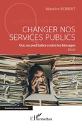 Cover: Changer nos services publics - Editions L'Harmattan
