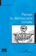 Cover: Penser la d&eacute;mocratie sociale - Editions L'Harmattan