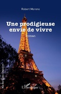 Cover: Une prodigieuse envie de vivre - Editions L'Harmattan