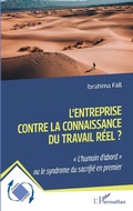 Cover: L'entreprise contre la connaissance du travail r&eacute;el ? - Editions L'Harmattan