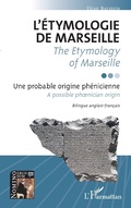 Cover: L'&eacute;tymologie de Marseille / The Etymology of Marseille - Editions L'Harmattan