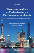 Cover: Th&eacute;ories et mod&egrave;les de l'urbanisation du Parti communiste chinois - Editions L'Harmattan