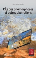 Cover: L'&icirc;le des anamorphoses et autres aberrations - Editions L'Harmattan