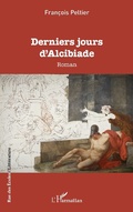 Cover: Derniers jours d'Alcibiade - Editions L'Harmattan