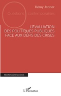 Cover: L'&eacute;valuation des politiques publiques face aux d&eacute;fis des crises - Editions L'Harmattan