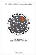 Cover: Les &eacute;trangers dans la ville : le regard des sciences sociales - Editions L'Harmattan