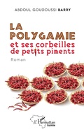 Cover: La polygamie et ses corbeilles de petits  piments - Editions L'Harmattan