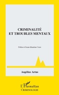Cover: Criminalit&eacute; et troubles mentaux - Editions L'Harmattan