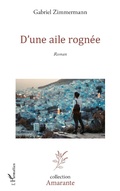 Cover: D'une aile rognee - Editions L'Harmattan