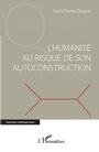 Cover: L'humanité au risque de son autoconstruction - Editions L'Harmattan