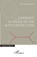 Cover: L'humanit&eacute; au risque de son autoconstruction - Editions L'Harmattan