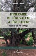 Cover: Itin&eacute;raire de J&eacute;rusalem &agrave; J&eacute;rusalem - Editions L'Harmattan