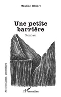 Cover: Une petite barri&egrave;re - Editions L'Harmattan