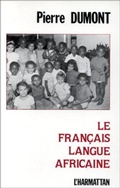 Cover: Le fran&ccedil;ais langue africaine - Editions L'Harmattan