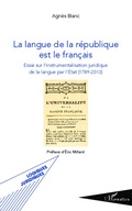 Cover: La langue de la r&eacute;publique est le fran&ccedil;ais - Editions L'Harmattan