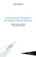 Cover: La th&eacute;orie de l'institution du doyen Maurice Hauriou - Editions L'Harmattan