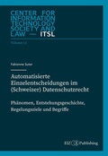 Cover: Automatisierte Einzelentscheidungen im (Schweizer) Datenschutzrecht - EIZ Publishing