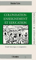 Cover: Colonisation, enseignement et &eacute;ducation - Editions L'Harmattan