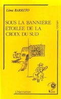 Cover: Sous la banni&egrave;re &eacute;toil&eacute;e de la Croix du Sud - Editions L'Harmattan