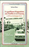 Cover: Le gaullisme d'opposition aux Antilles et en Guyane - Editions L'Harmattan