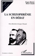 Cover: LA SCHIZOPHR&Eacute;NIE EN D&Eacute;BAT - Editions L'Harmattan