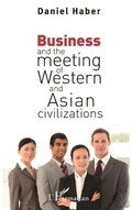 Cover: Business and the meeting of Western and Asian civilizations - Editions L'Harmattan