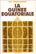 Cover: La Guin&eacute;e &Eacute;quatoriale, un pays m&eacute;connu - Editions L'Harmattan