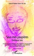 Cover: Sous mes paupi&egrave;res. Ext&eacute;rieur vies - Editions L'Harmattan