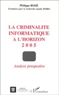 Cover: La criminalit&eacute; informatique &agrave; l'horizon 2005 - Editions L'Harmattan