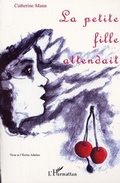 Cover: LA PETITE FILLE ATTENDAIT - Editions L'Harmattan