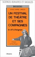 Cover: Un festival de th&eacute;&acirc;tre et ses compagnies - Editions L'Harmattan