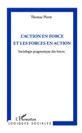 Cover: L'action en force et les forces en action - Editions L'Harmattan