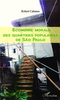 Cover: Economie morale des quartiers populaires de Sao Paulo - Editions L'Harmattan