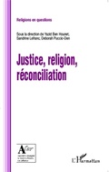 Cover: Justice, religion, r&eacute;conciliation - Editions L'Harmattan