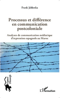 Enlarge image Cover: Processus et différence en communication postcoloniale - Editions L'Harmattan