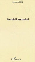 Cover: LE SOLEIL ASSASSIN&Eacute; - Editions L'Harmattan