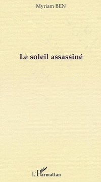 Enlarge image Cover: LE SOLEIL ASSASSINÉ - Editions L'Harmattan