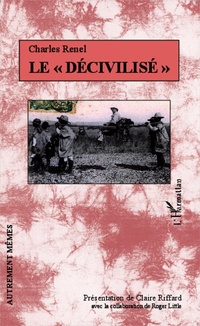 Enlarge image Cover: Le "décivilisé" - Editions L'Harmattan