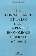 Cover: La connaissance et la loi dans la pens&eacute;e &eacute;conomique lib&eacute;rale classique, 430 - Editions L'Harmattan