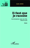 Cover: Il faut que je raconte - Editions L'Harmattan