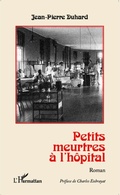 Cover: Petits meurtres &agrave; l'h&ocirc;pital - Editions L'Harmattan
