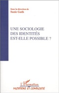 Cover: Une sociologie des identit&eacute;s est-elle possible ? - Editions L'Harmattan