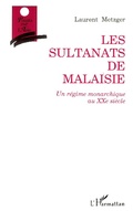 Cover: Les sultanats de Malaisie - Editions L'Harmattan
