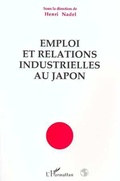 Cover: Emploi et relations industrielles au Japon - Editions L'Harmattan