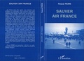 Cover: Sauver Air France - Editions L'Harmattan