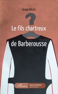 Cover: Le fils chartreux de Barberousse - Editions L'Harmattan