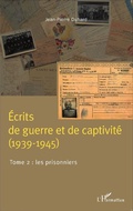 Cover: &Eacute;crits de guerre et de captivit&eacute; (1939-1945) - Editions L'Harmattan