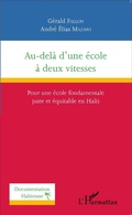 Cover: Au-del&agrave; d'une &eacute;cole &agrave; deux vitesses - Editions L'Harmattan